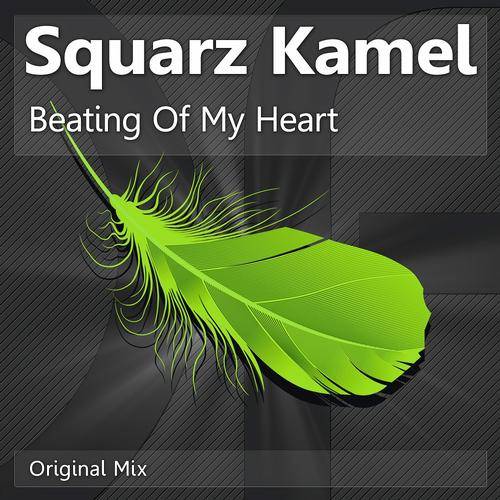 Squarz Kamel – Beating Of My Heart