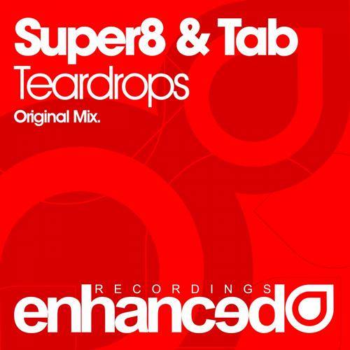 Super8 & Tab – Teardrops