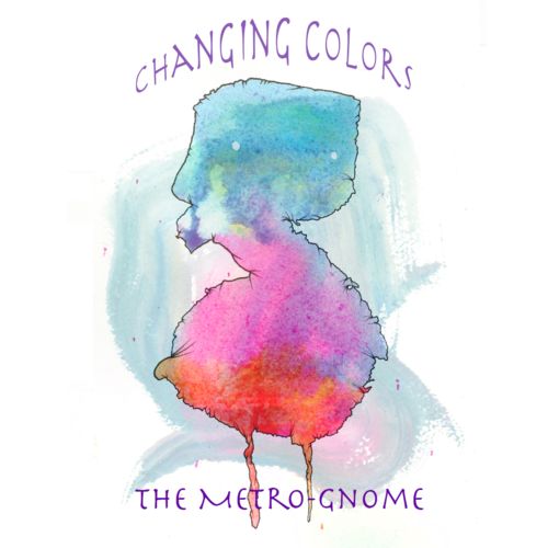 The Metro-Gnome - Changing Colors