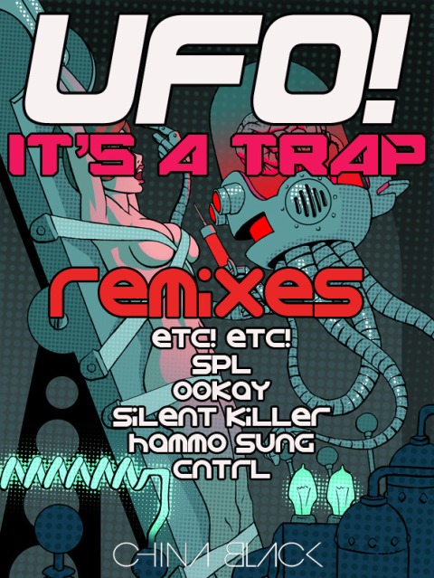 UFO! – Its A Trap Remix EP