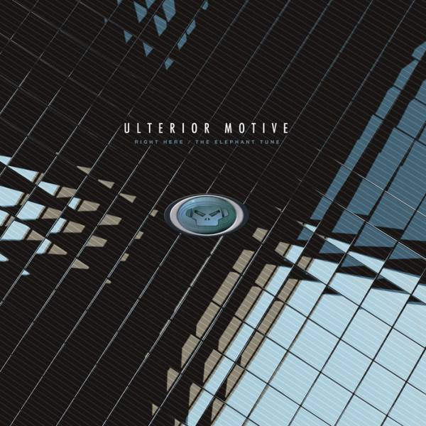 Ulterior Motive – Right Here / The Elephant Tune