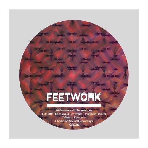 T-Polar – Feetwork Ep