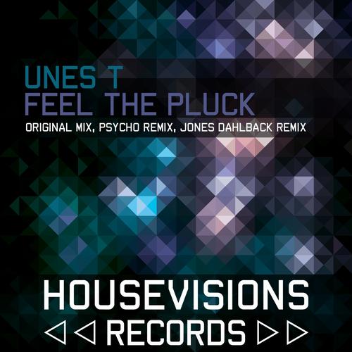 Unes T – Feel the Pluck