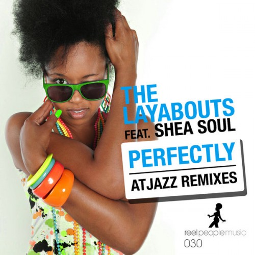 The Layabouts – Perfectly (Atjazz Remixes)