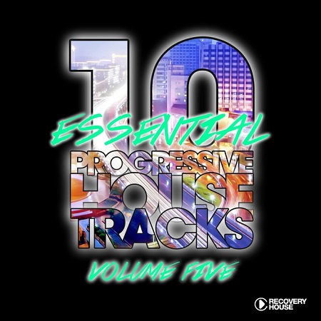 10 Essential Progressive House Tracks Vol.5