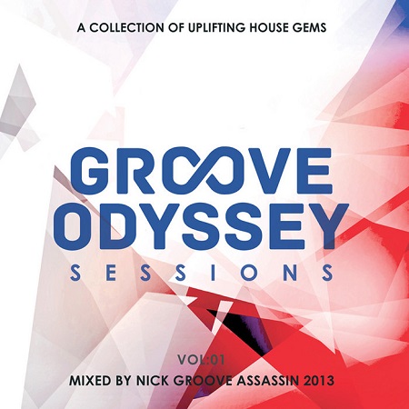 Groove Odyssey Sessions Vol.1 (Mixed By Groove Assassin)