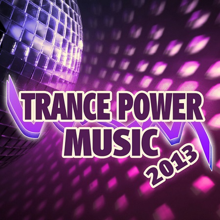 Trance Power Music 2013