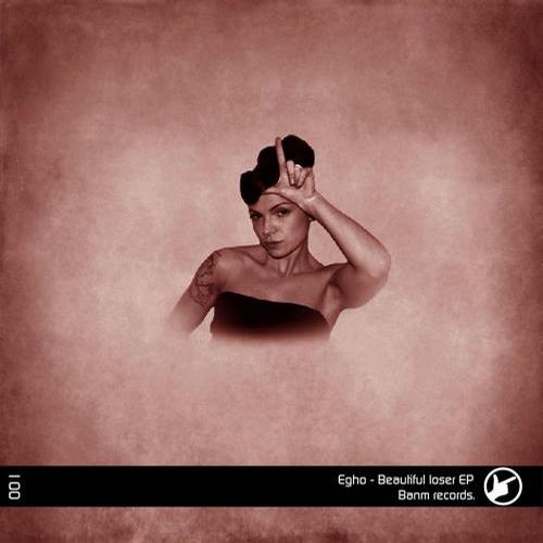 Egho – Beautiful Loser EP