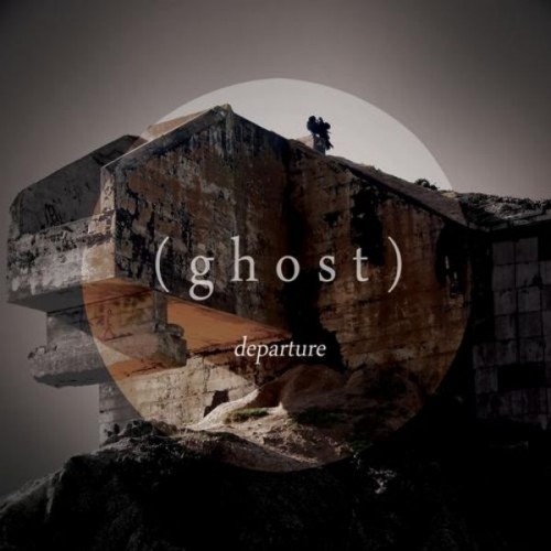 (ghost) – Departure
