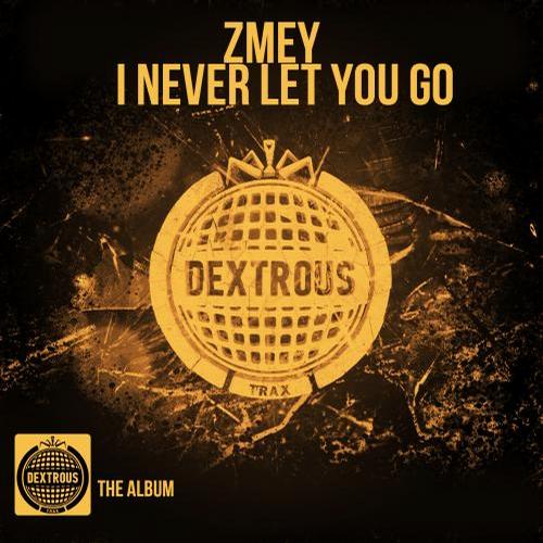 Zmey – I Never Let You Go (The Album)