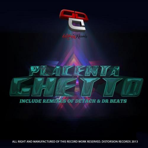 Placenta – Ghetto
