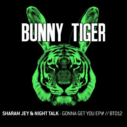 Sharam Jey & Night Talk – Gonna Get You EP#