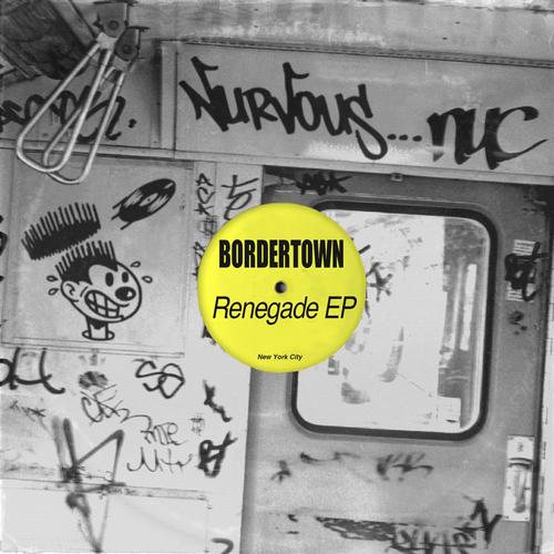 Bordertown – Renegade EP