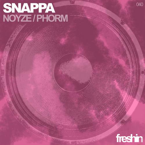 Snappa – Noyze / Phorm