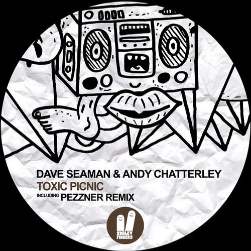 Dave Seaman & Andy Chatterley – Toxic Picnic