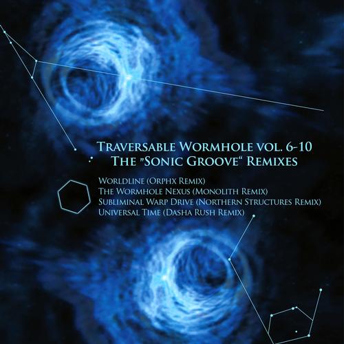 Traversable Wormhole – Traversable Wormhole Vol. 6-10 The “Sonic Groove” Remixes