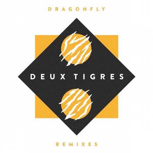 Deux Tigres – Dragonfly Remixes