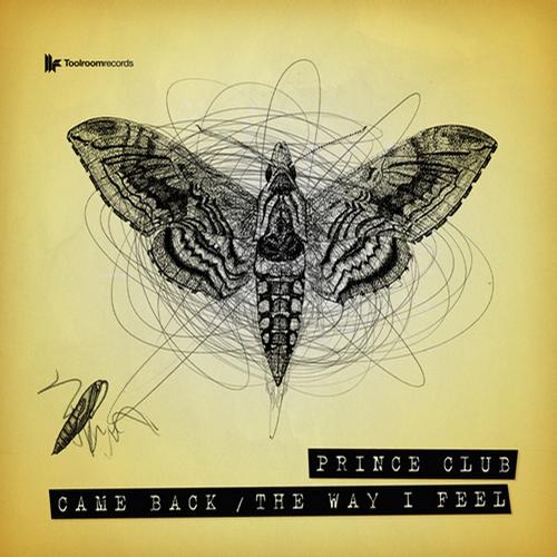 Prince Club – Came Back / The Way I Feel