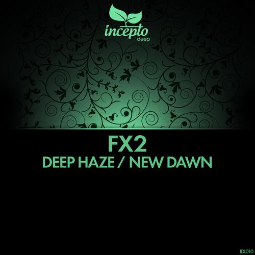 FX2 – Deep Haze / New Dawn