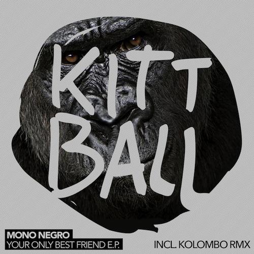 Mono Negro – Your Only Best Friend E.P.