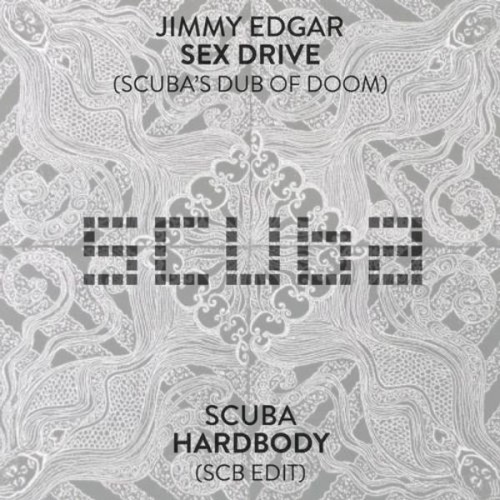 Jimmy Edgar – Sex Drive (Scuba’s Dub Of Doom) / Hardbody (SCB Edit)