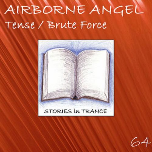 Airborne Angel – Tense / Brute Force