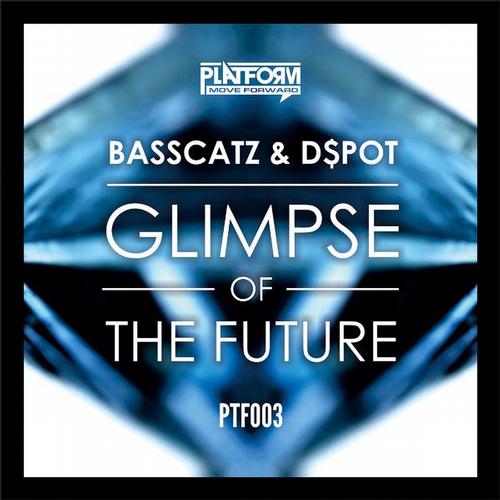 Basscatz & d$pot – Glimpse Of The Future