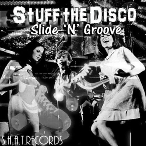 Stuff The Disco – Slide N Groove