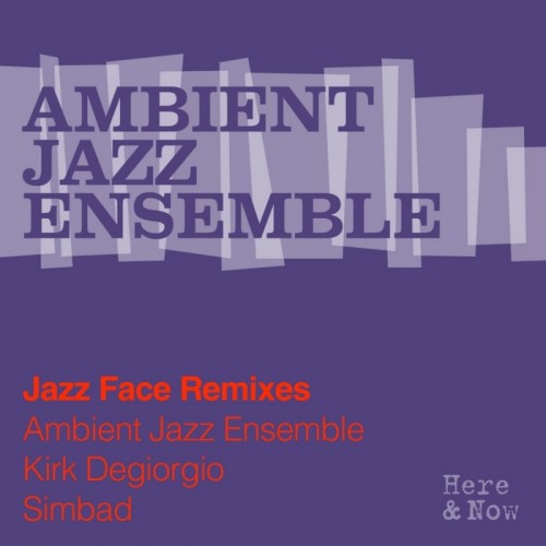 Ambient Jazz Ensemble – Jazz Face remixes