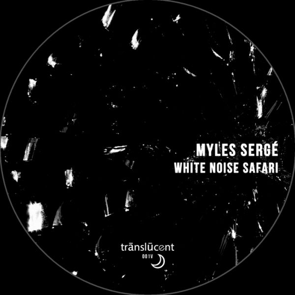 Myles Serge – White Noise Safari