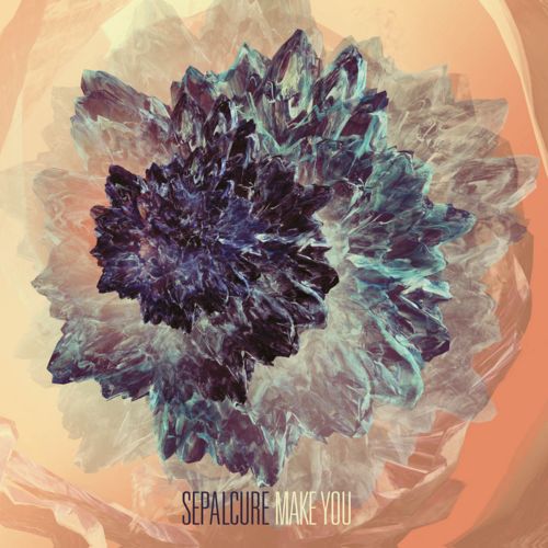 Sepalcure – Make You EP