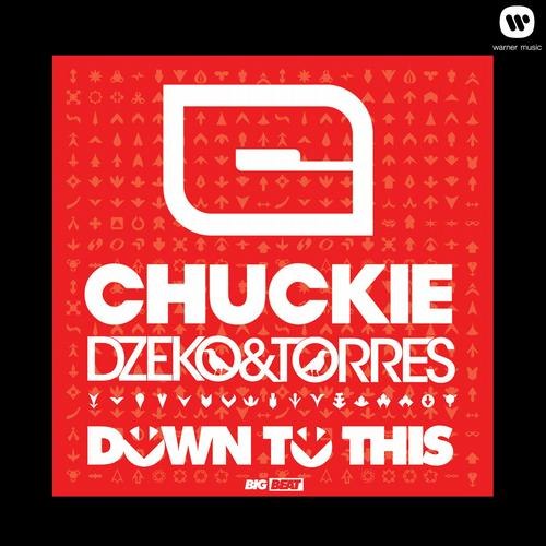 Chuckie & Dzeko & Torres – Down To This