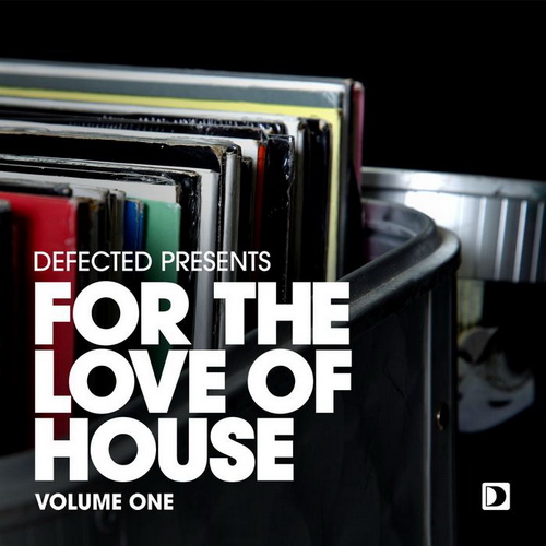 Defected Presents For The Love Of House Volume 1 (2013)