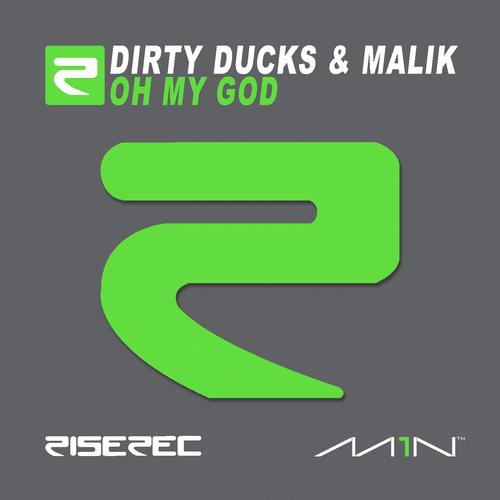 Dirty Ducks & Malik – Oh My God