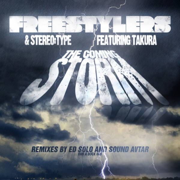 Freestylers & Stereo:Type – The Coming Storm