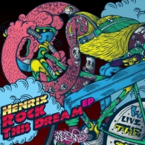 Henrix – Rock This Dream EP