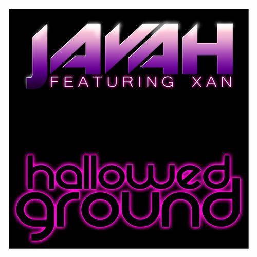 Javah feat. Xan – Hallowed Ground