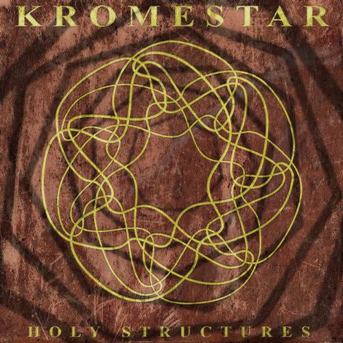 Kromestar – Holy Structures