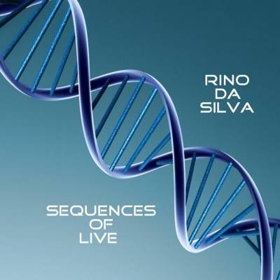 Rino Da Silva – Sequences Of Live