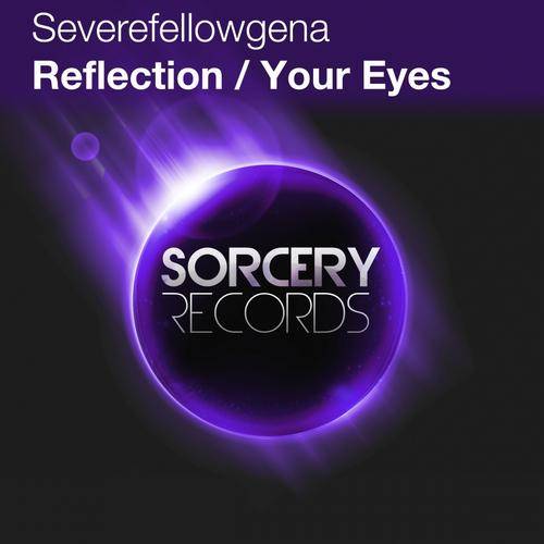 Severefellowgena – Reflection / Your Eyes
