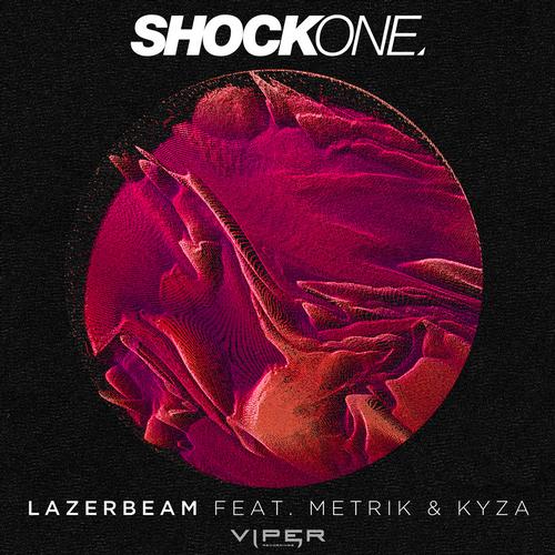 ShockOne feat. Metrik & Kyza – Lazerbeam
