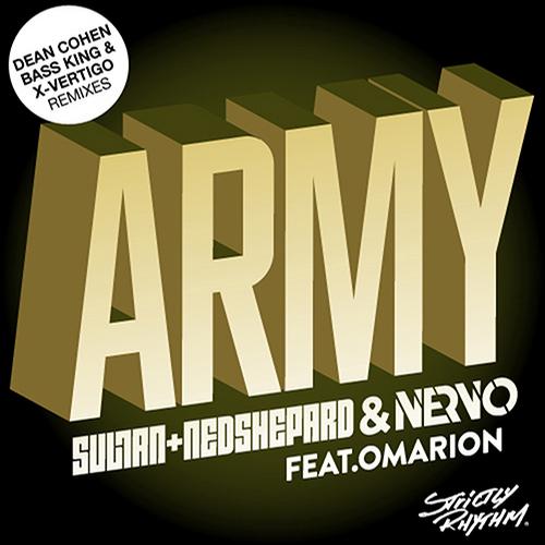 Sultan + Ned Shepard & NERVO – Army (Dean Cohen & Bass King & X-Vertigo Remixes)