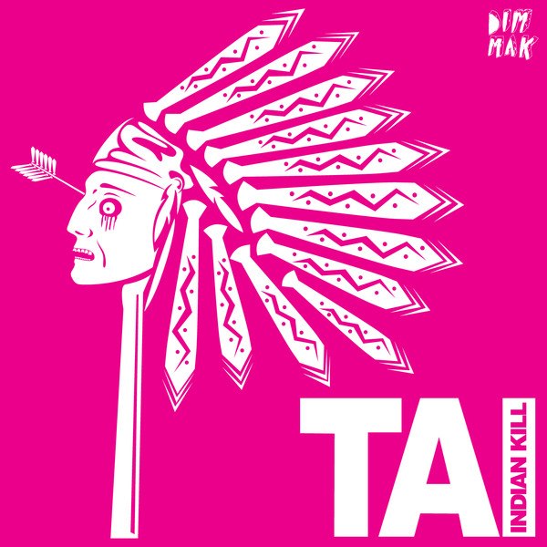 TAI – Indian Kill