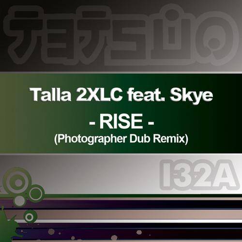 Talla 2XLC feat. Skye – Rise (Photographer Dub Remix)