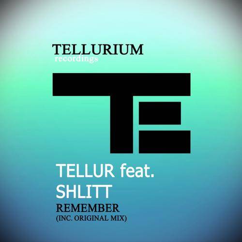 Tellur feat. Shlitt – Remember