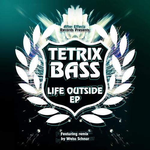 Tetrix Bass – Life Outside EP