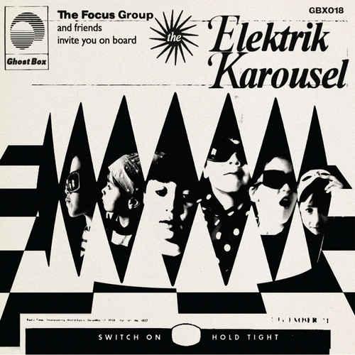 The Focus Group – Elektrik Karousel
