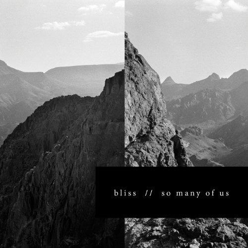 Bliss – So Many Of Us