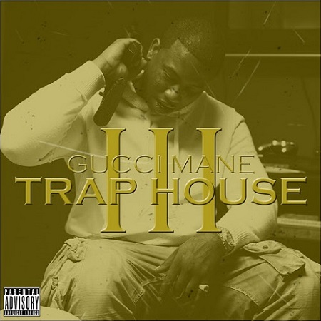 Gucci Mane - Trap House 3