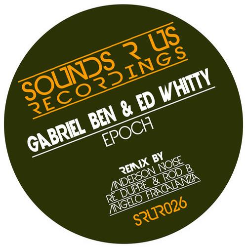 Gabriel Ben & Ed Whitty – Epoch